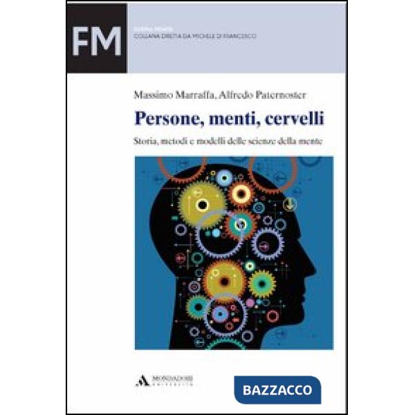 Persone, menti, cervelli. Storia, metodi e modelli delle scienze della mente
