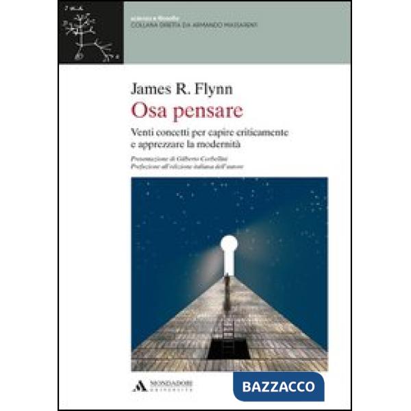 Osa pensare. Venti concetti per capire criticamente e apprezzare la modernità