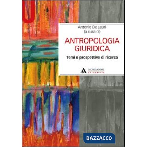 Antropologia giuridica. Temi e prospetive di ricerca