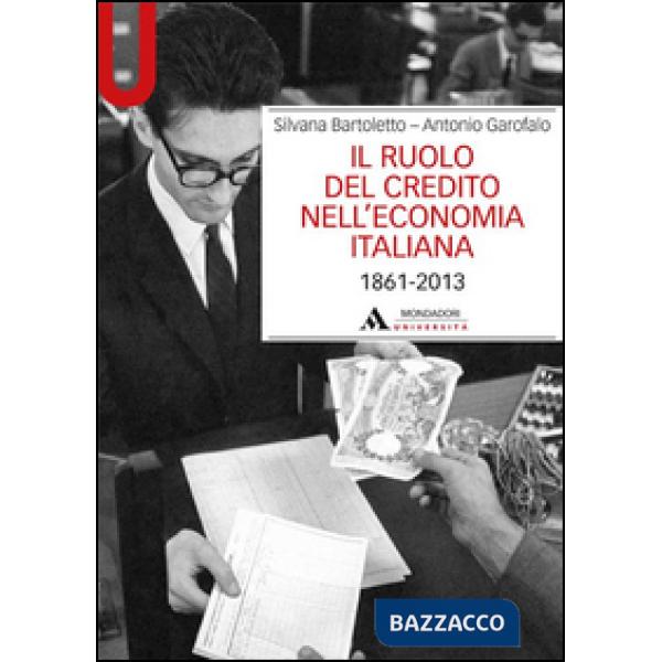Il ruolo del credito nell'economia italiana (1861-2013)
