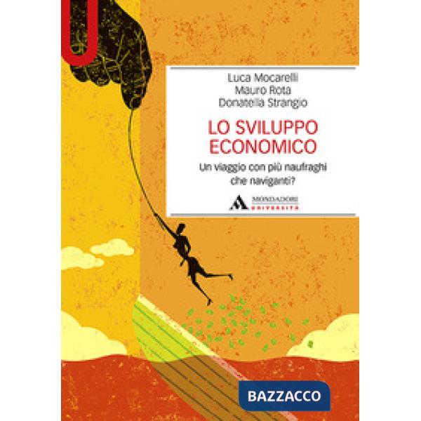 Lo sviluppo economico. Un viaggio con più naufraghi che naviganti?