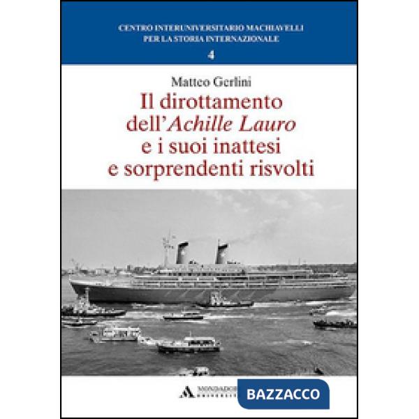 Il dirottamento dell'Achille Lauro e i suoi inattesi e sorprendenti risvolti