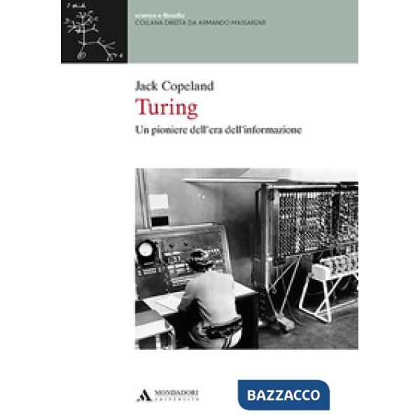 Turing. Un pioniere dell'era dell'informazione