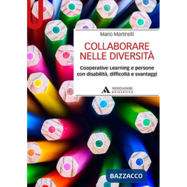 Collaborare nelle diversità. Cooperative learning e persone con disabilità, difficoltà e svantaggi