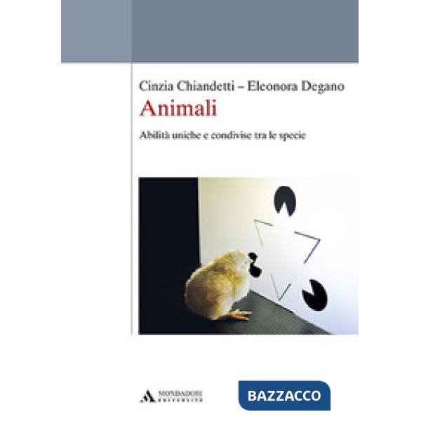 Animali. Abilità uniche e condivise tra le specie