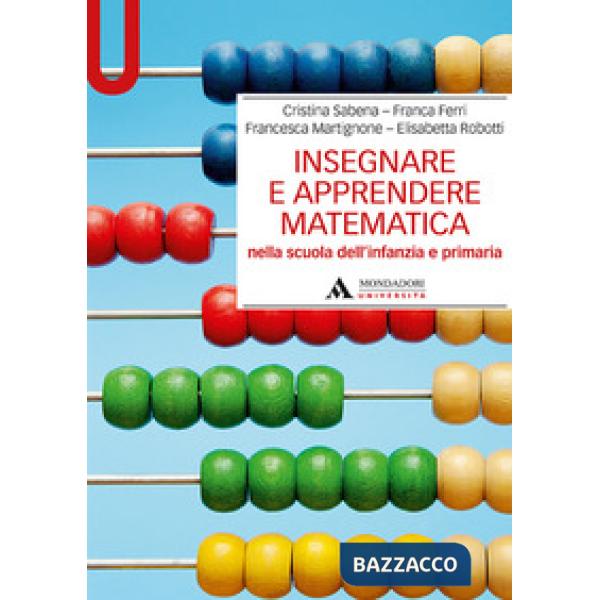 Insegnare e apprendere matematica nella scuola dell'infanzia e primaria