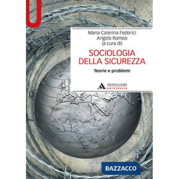 Sociologia della sicurezza. Teorie e problemi