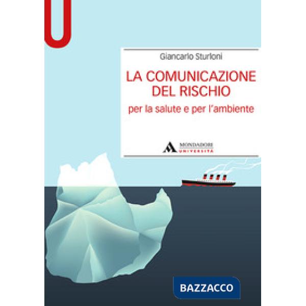 La comunicazione del rischio per la salute e l'ambiente