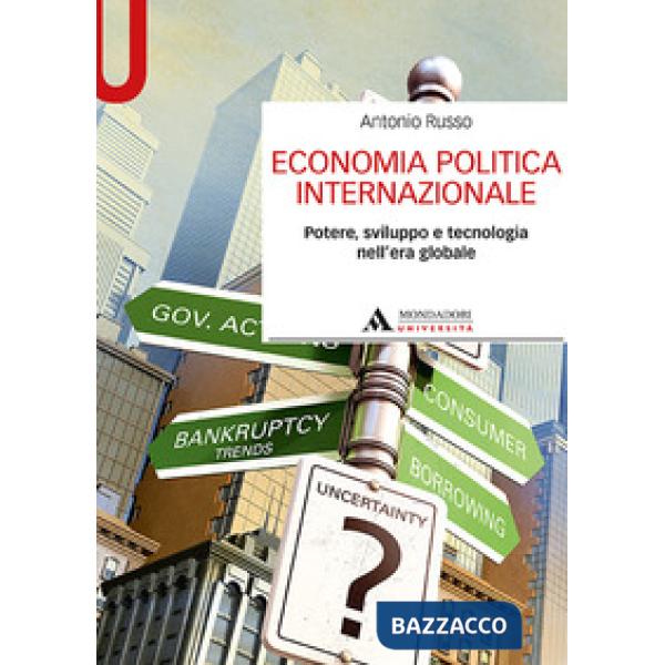 Economia politica internazionale. Potere, sviluppo e tecnologia nell'era globale