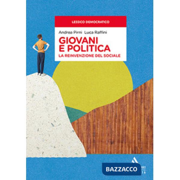 Giovani e politica. La reinvenzione del sociale