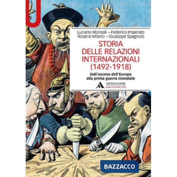 Storia delle relazioni internazionali (1492-1918) Dall'ascesa dell'Europa alla prima guerra mondiale