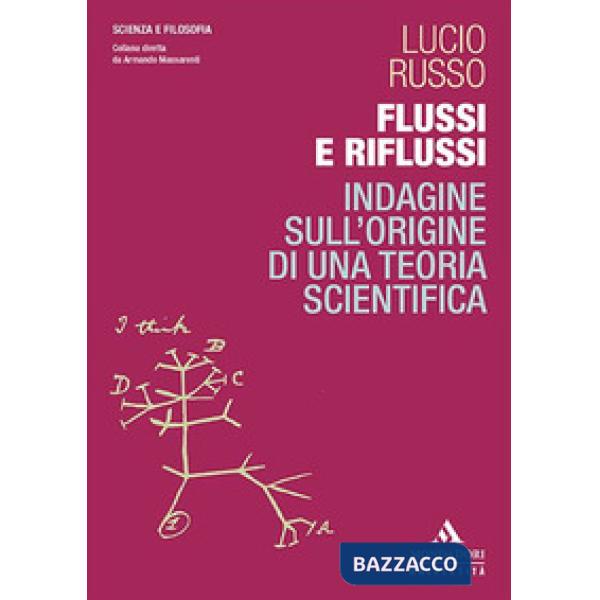 Flussi e riflussi. Indagine sull'origine di una teoria scientifica
