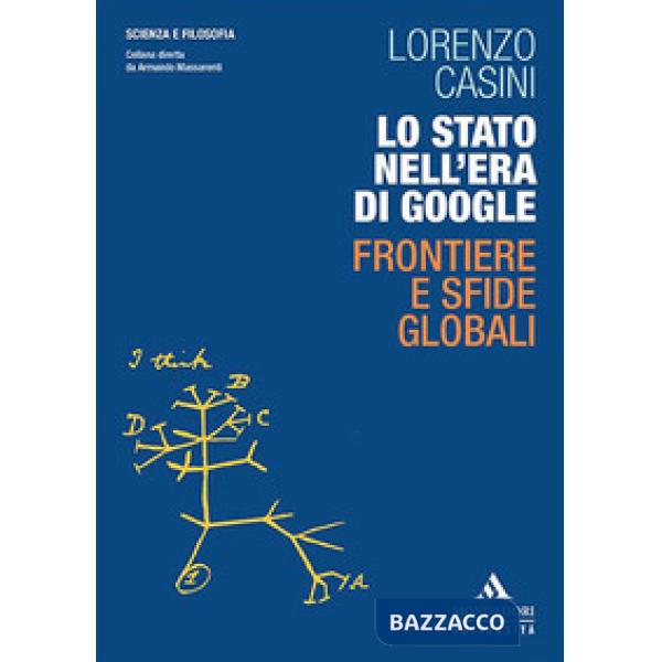Lo Stato nell'era di Google. Frontiere e sfide globali