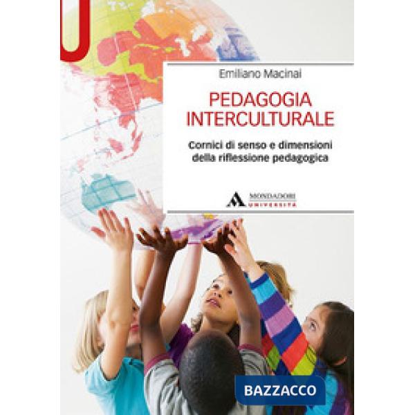 Pedagogia interculturale. Cornici di senso e dimensioni della riflessione pedagogica