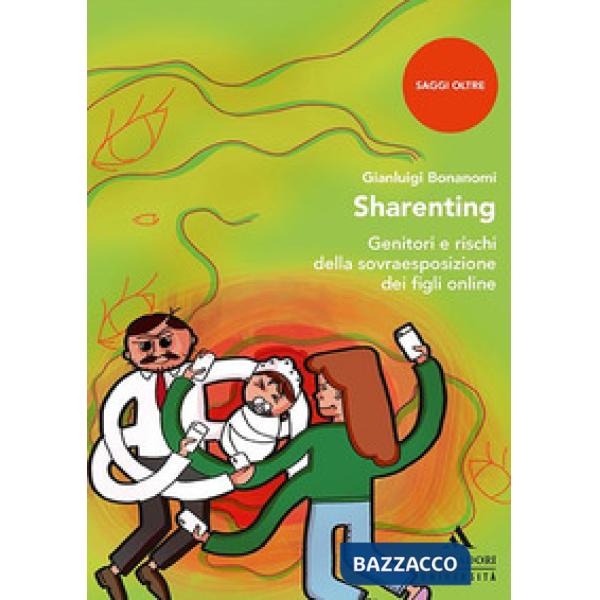 Sharenting. Genitori e rischi della sovraesposizione dei figli online