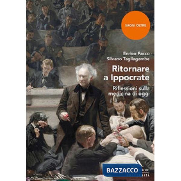 Ritornare a Ippocrate. Riflessioni sulla medicina di oggi