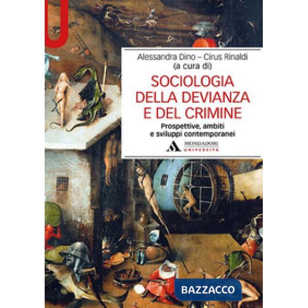 Sociologia della devianza e del crimine. Prospettive, ambiti e sviluppi contemporanei