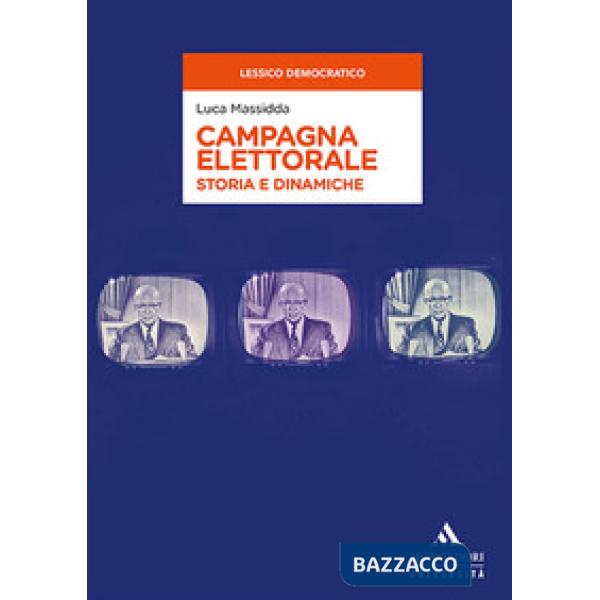 Campagna elettorale. Storia e dinamiche