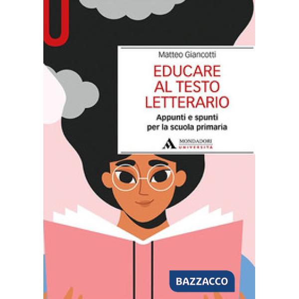 Educare al testo letterario. Appunti e spunti per la scuola primaria