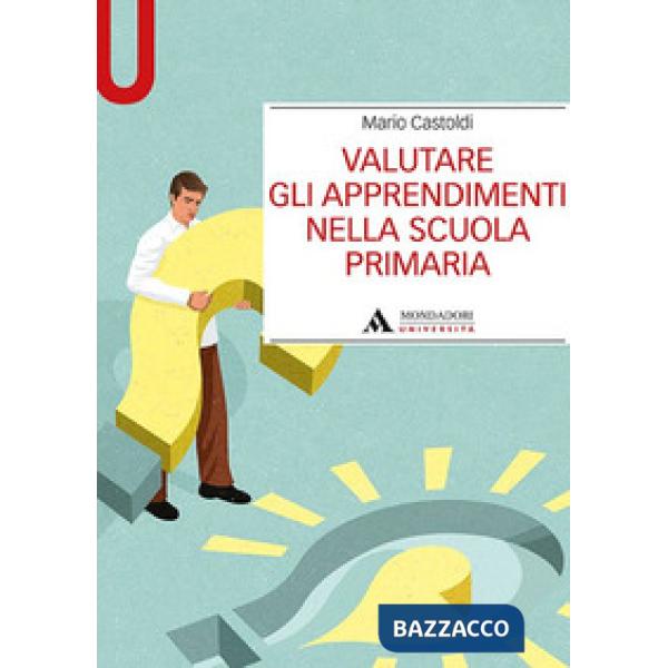 Valutare gli apprendimenti nella scuola primaria