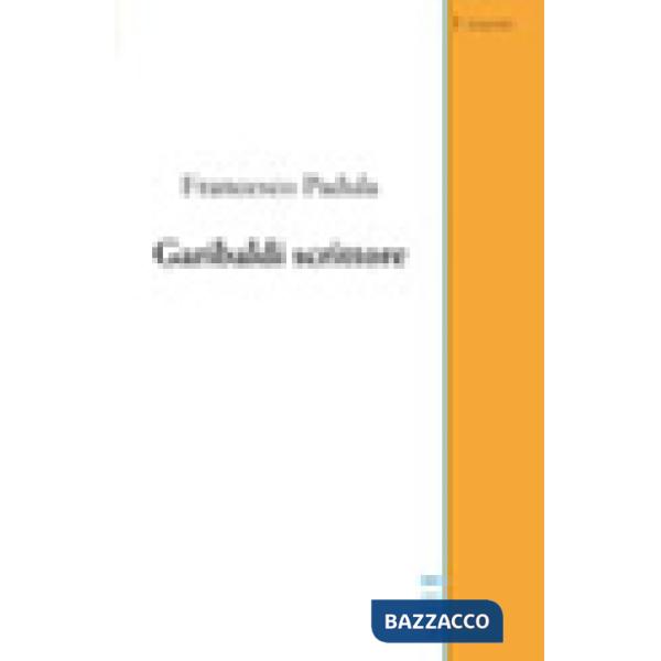 Garibaldi scrittore