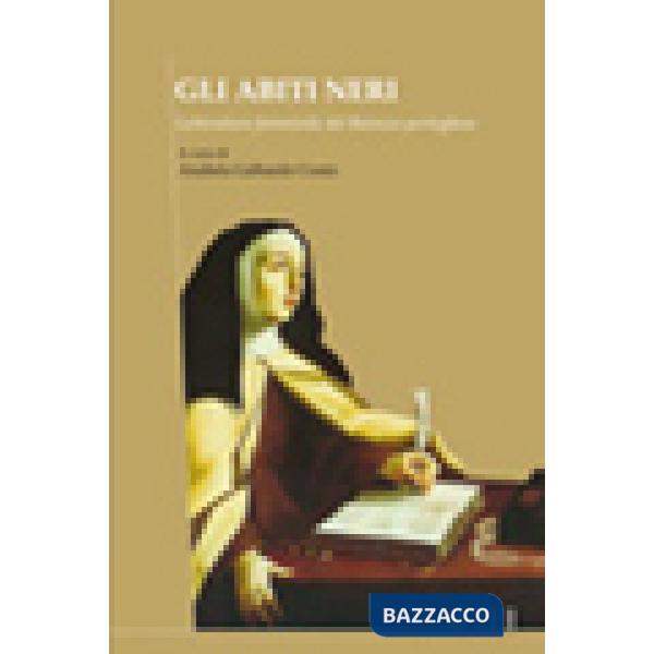 Abiti neri. Letteratura femminile del Barocco portoghese (Gli)