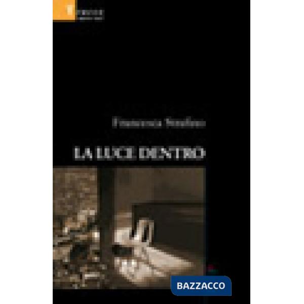 Luce dentro (La)