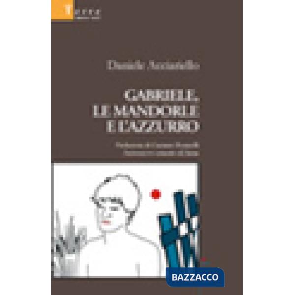 Gabriele, le mandorle e l'azzurro