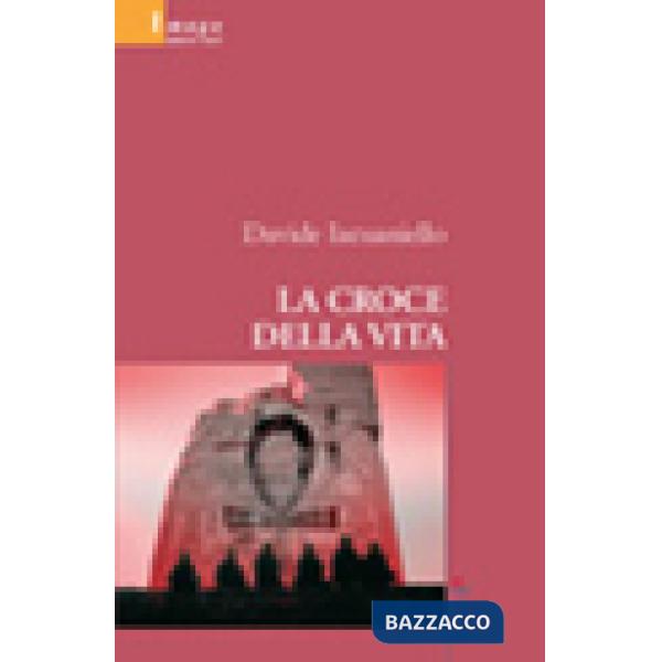 Croce della vita (La)