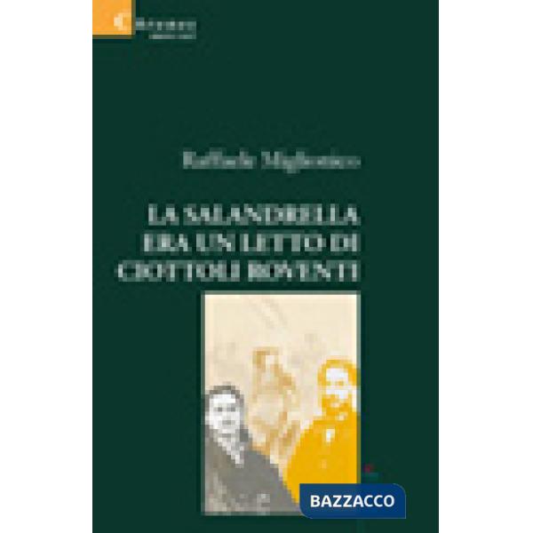 Salandrella era un letto di ciottoli roventi (La)
