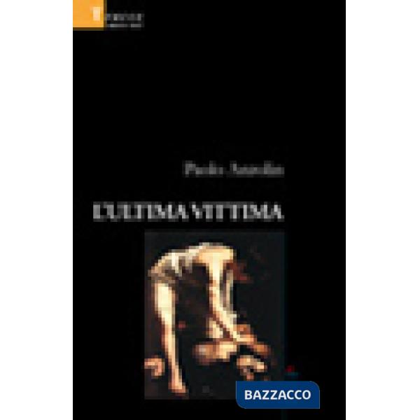 Ultima vittima (L')