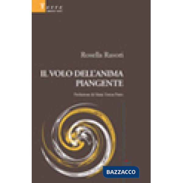 Volo dell'anima piangente (Il)