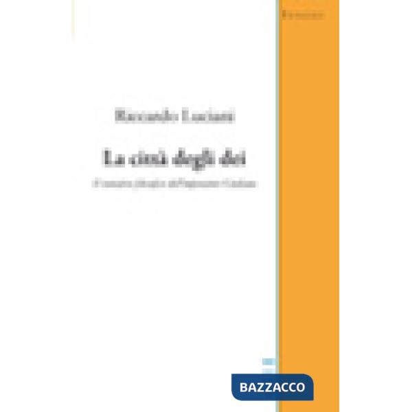 Città degli dei-Il tentativo filosofico dell'imperatore Giuliano (La)