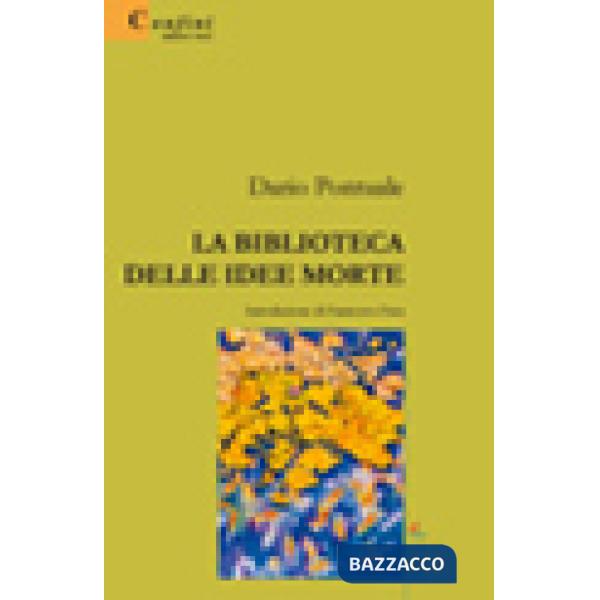 Biblioteca delle idee morte (La)