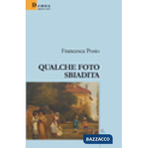 Qualche foto sbiadita