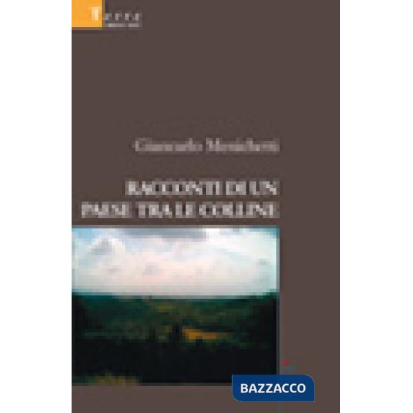 Racconti di un paese tra le colline