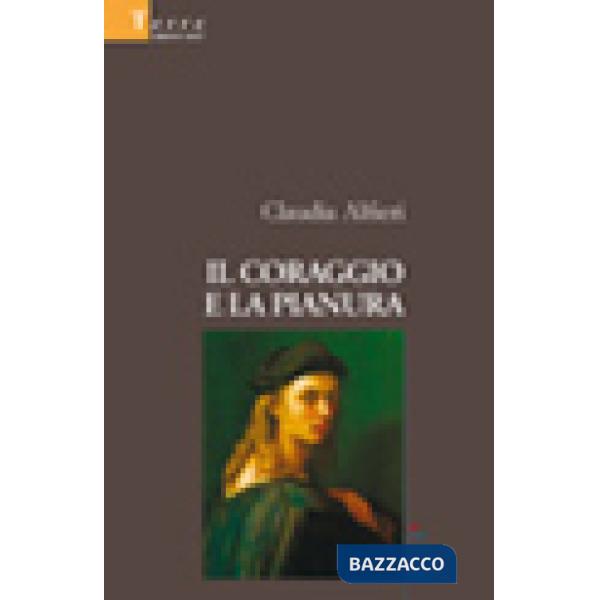 Coraggio e la pianura (Il)