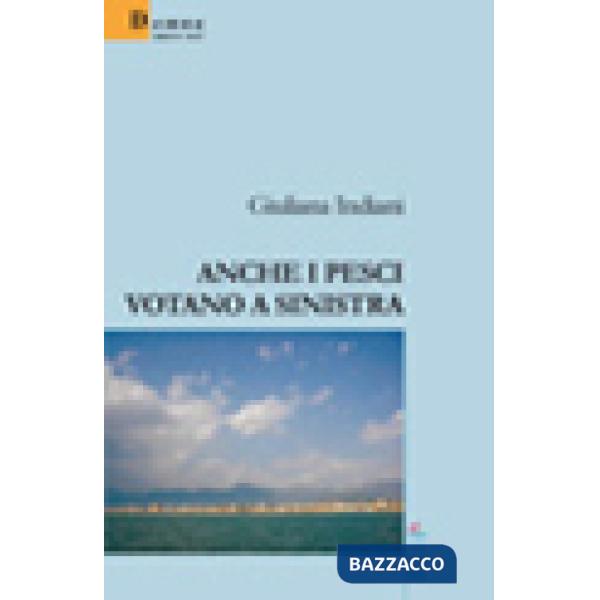 Anche i pesci votano a sinistra