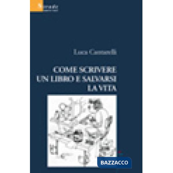 Come scrivere un libro e salvarsi la vita