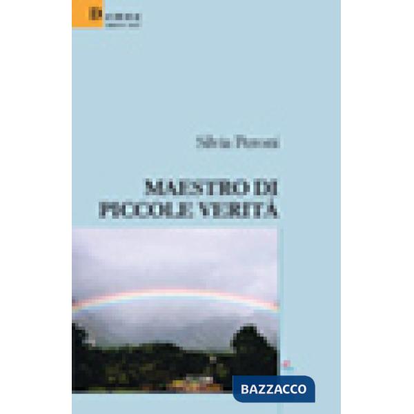 Maestro di piccole verità