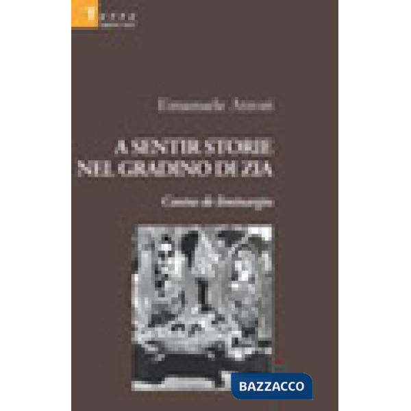 A sentir storie nel giardino di zia Contus de liminargiu