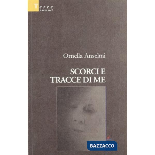 Scorci e tracce di me