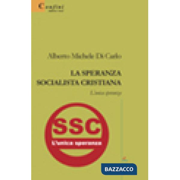Speranza socialista cristiana. L'unica speranza (La)