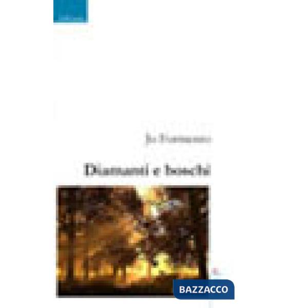 Diamanti e boschi