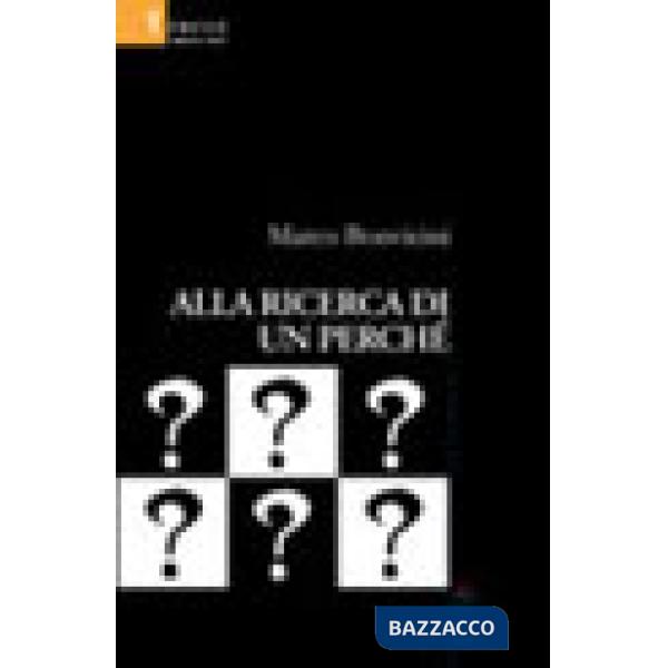 Alla ricerca di un perché