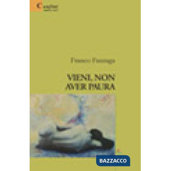 Vieni, non aver paura