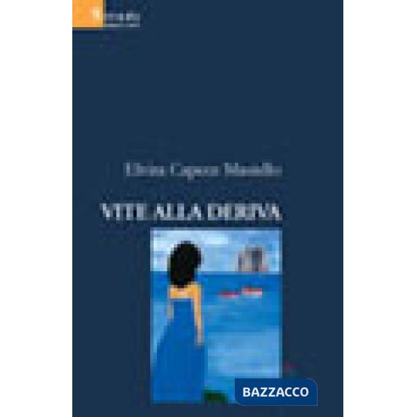 Vite alla deriva