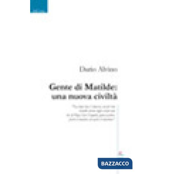 Gente di Matilde. Una nuova città