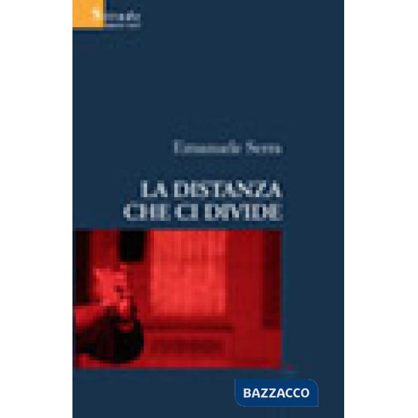 Distanza che ci divide (La)