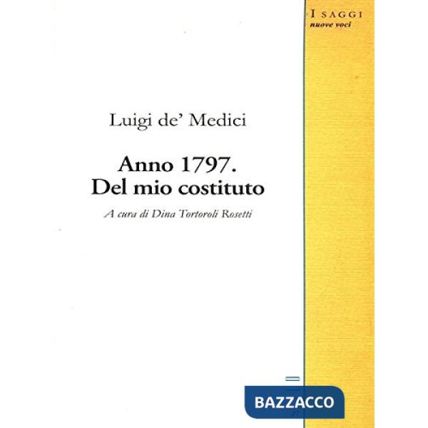 Anno 1797. Del mio costituto